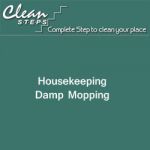 CLEAN STEPS Housekeeping – Damp Mopping
