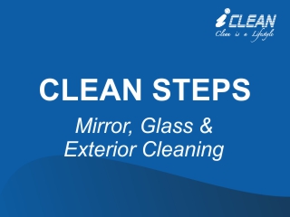 CLEAN STEPS – Mirror, Glass & Exterior Cleaning