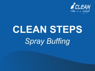 CLEAN STEPS – Spray Buffing