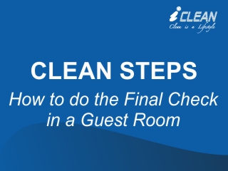 CLEAN STEPS – How to do the Final Check in a Guest Room