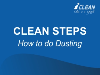 CLEAN STEPS – How to do Dusting